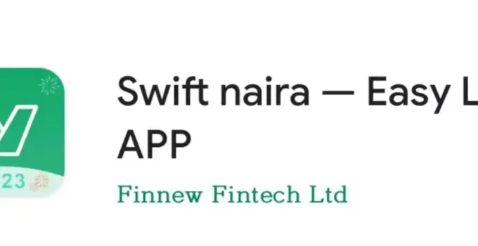 Honest Review: Is Swift Naira Loan App Legit?